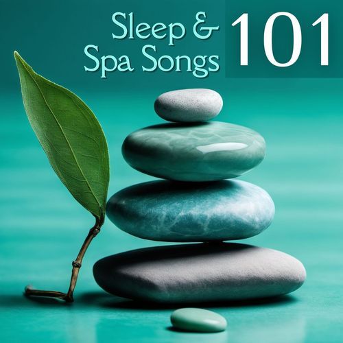Sleep & Spa Songs 101 - The Best Divine and Asian Zen Spa Soothing Music Collection 2025
