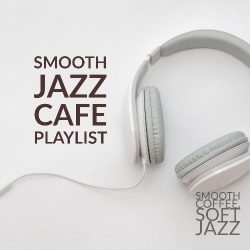 Smooth Jazz Cafe Playlist_poster_image