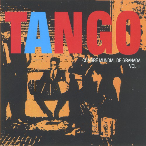 Tango: Cumbre Mundial de Granada, Vol. II