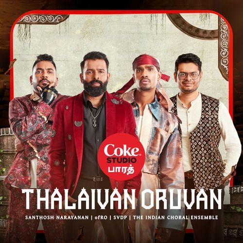 Thalaivan Oruvan | Coke Studio Bharat