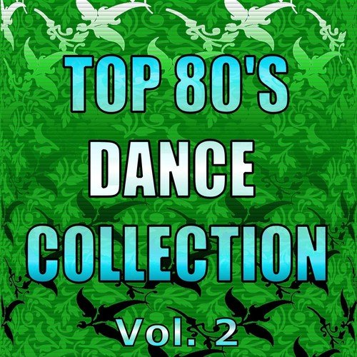 Top 80's Dance Collection, Vol. 2