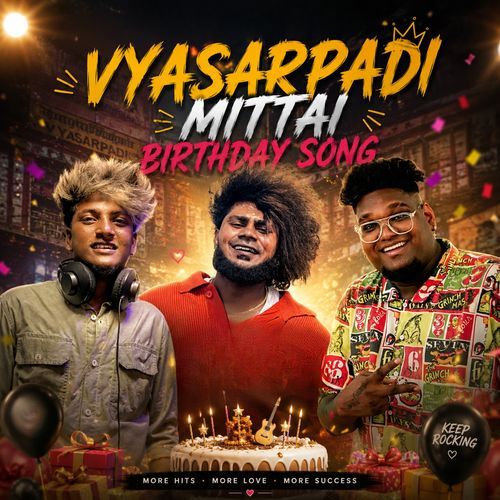 VYASARPADI MITTAI BIRTHDAY SONG