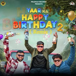 Yaar Ka Happy Birthday 2 (Remix)-CQkbUCxSQ2E