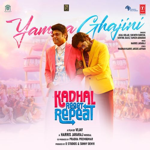 Yamma Ghajini (From "Kadhal Reset Repeat")
