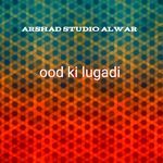 ood ki lugadi