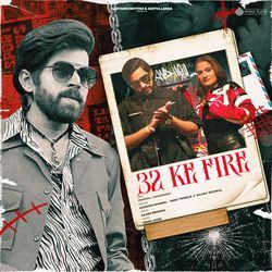32 Ke Fire (feat. Vaishali Chaudhary)