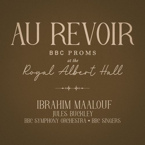 Au revoir (BBC Proms at the Royal Albert Hall - Live)