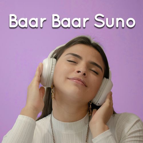 Baar Baar Suno