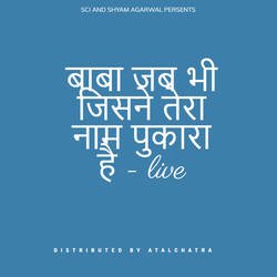 Baba jab bhi jisne tera naam pukara hai - live-HyE9SytaVng