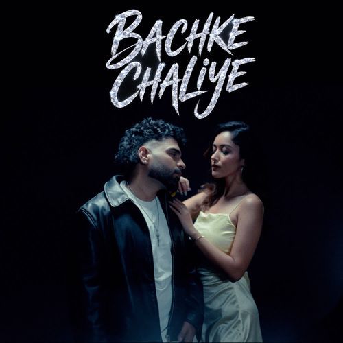 Bachke Chaliye