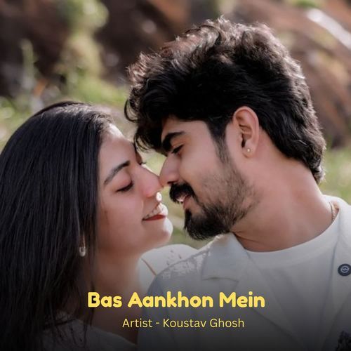Bas Aankhon Mein