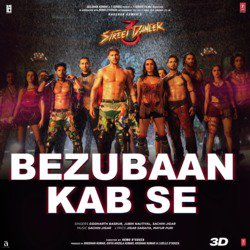 Bezubaan Kab Se (From &quot;Street Dancer 3D&quot;)-GwZccxdBQVc