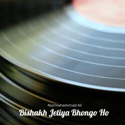 Bishakh Jetiya Bhongo Hoi-RztaaUNpZGQ