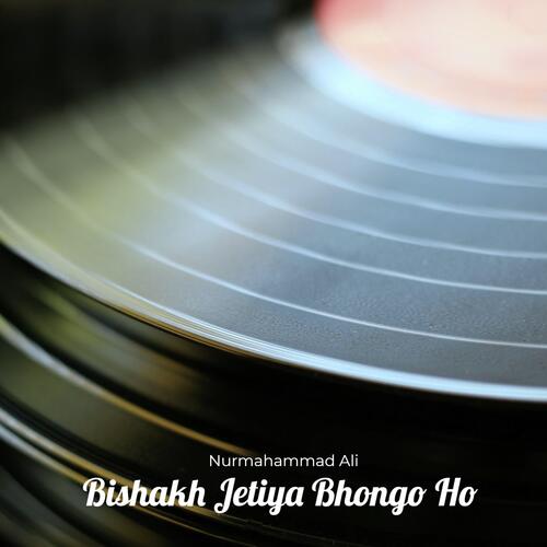 Bishakh Jetiya Bhongo Hoi