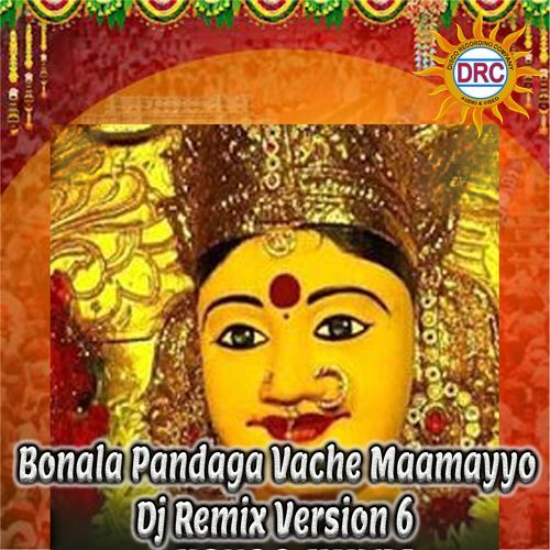 Bonala Pandaga Vache Maamayyo (DJ Remix Version 6)