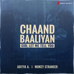 Chaand Baaliyan (Girl Let Me Tell You)-JllcUx5vUkA