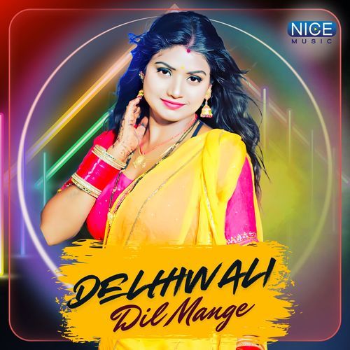 Delhiwali Dil Mange