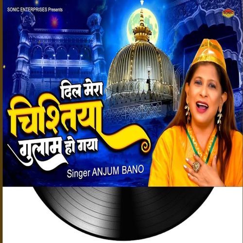 Dil Mera Chihstiya Gulam Ho Gaya