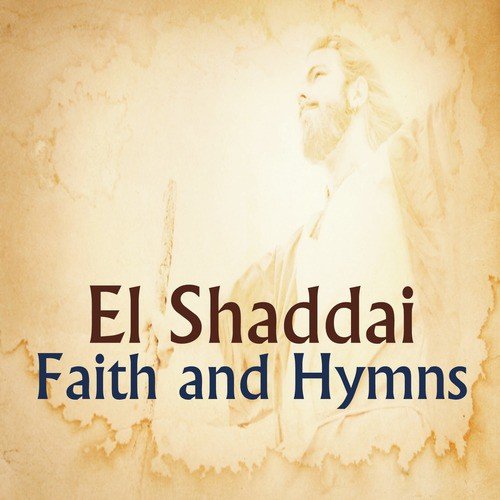 El Shaddai: Faith and Hymns