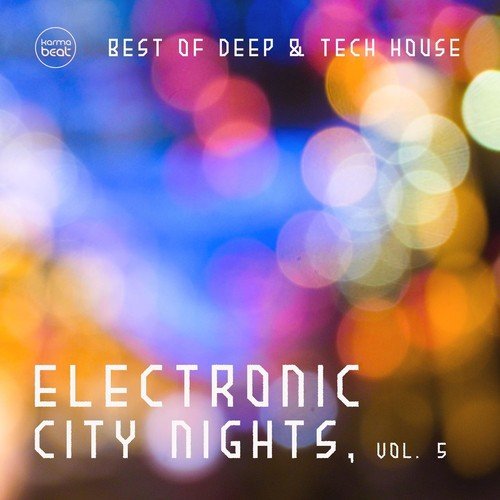Electronic City Nights, Vol. 5 (Best Of Deep & Tech House)