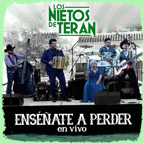 Enséñate A Perder (En Vivo Desde Gral. Terán, N.L.)