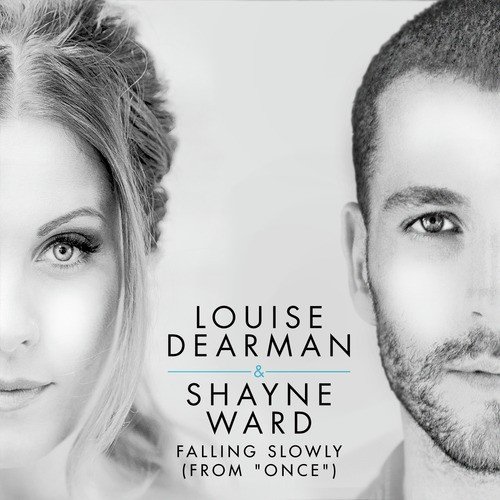 Falling Slowly From Once By Louise Dearman Shayne Ward