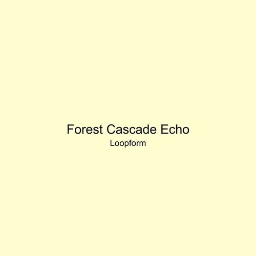 Forest Cascade Echo