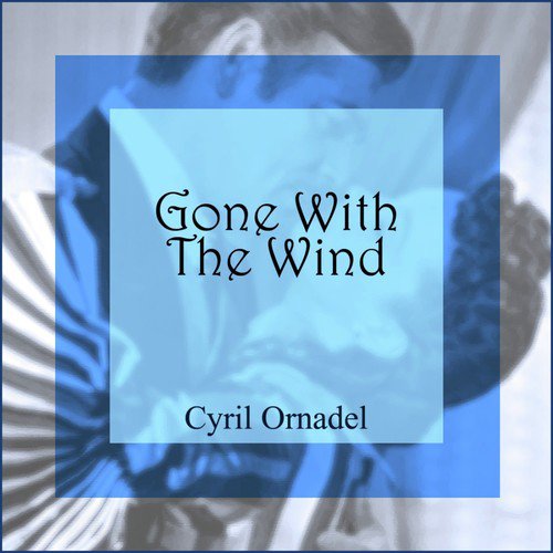 Gone With The Wind (Original Soundtrack Recording)