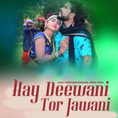 Hay Deewani Tor Jawani