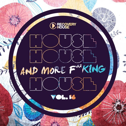 House, House And More F..king House, Vol. 16