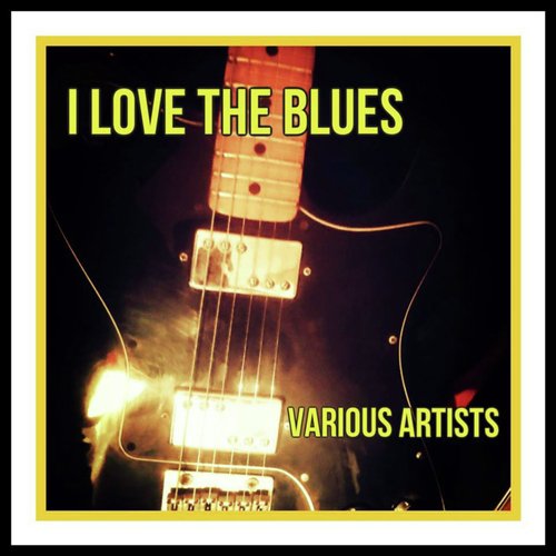 I Love the Blues