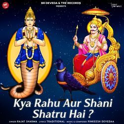 Kya Rahu Aur Shani Shatru Hai ?-PVwhCCEHY1I