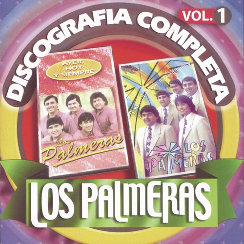 Los Palmeras: Discografía Completa, Vol. 1