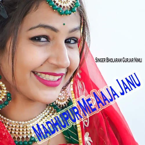 Madhupur Me Aaja Janu