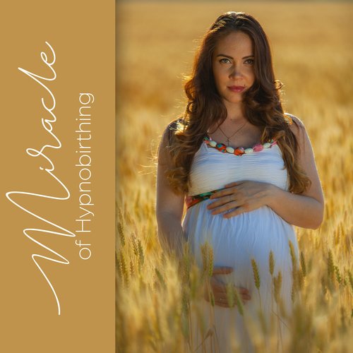 Miracle of Hypnobirthing: Relaxing Nature Sounds for Pregnant Women_poster_image