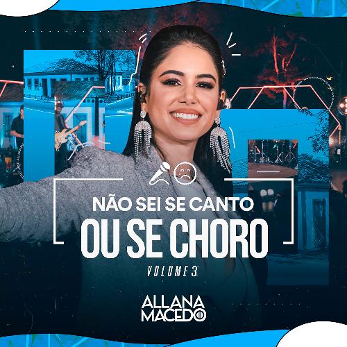 Não Sei Se Canto ou Se Choro, Vol. 3 (Ao Vivo)