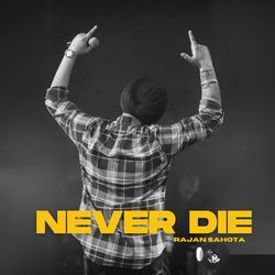 Never Die-PzEdVD5eUGA