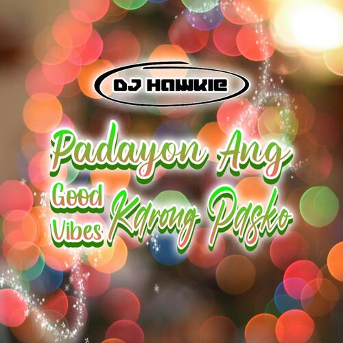 Padayon Ang Good Vibes Karong Pasko cover art