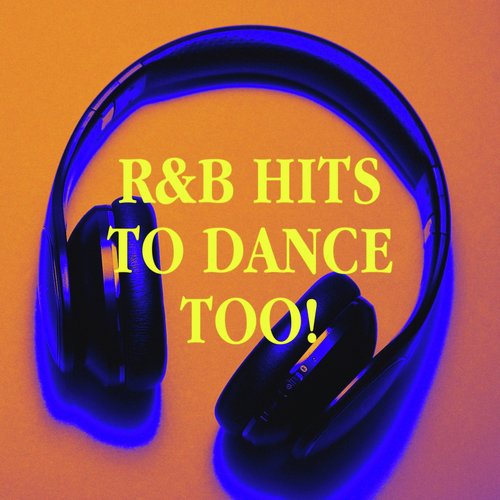 R&amp;b Hits to Dance Too!_poster_image