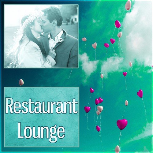Restaurant Lounge - Restaurant Music for Dinner Party, Background Restaurant Music for Cocktail Party, Piano Relaxing Sounds, Music Shades for Romantic Night & Special Intimate Moments, Piano Mood