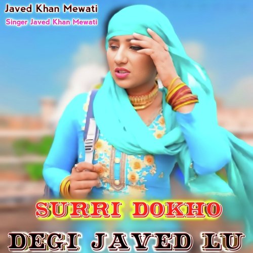 Surri Dokho degi javed lu
