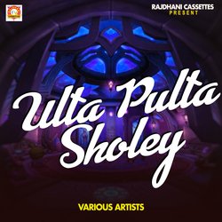Ulta Pulta Sholey
