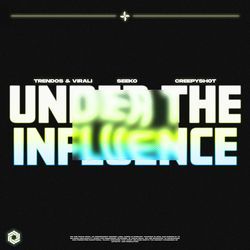 Under The Influence (Techno Mix)