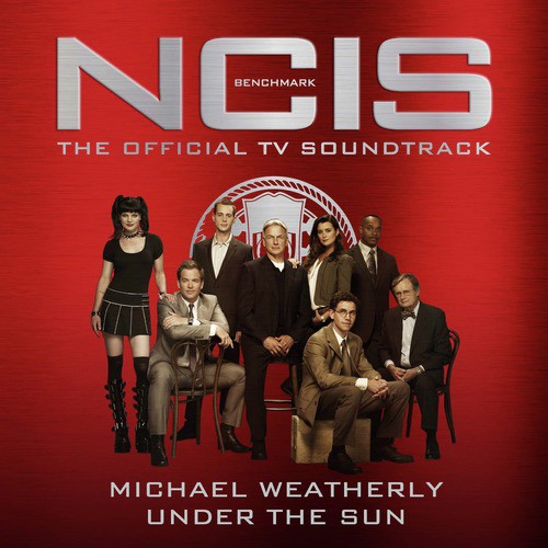 Under the Sun (From the NCIS: Benchmark Official Tv Soundtrack)
