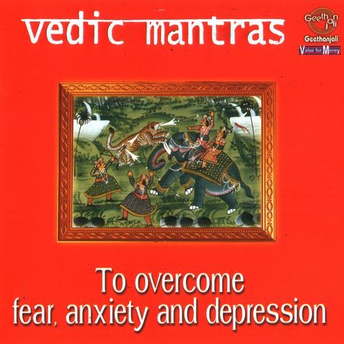 Vedic Mantras To Overcome Fear.Anxiety And Depression