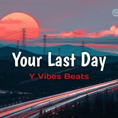 Your Last Day
