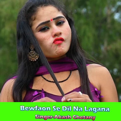Bewfaon Se Dil Na Lagana