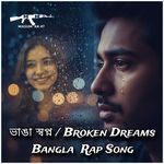 Bhanga Shopno / Broken Dreams Bangla Rap song