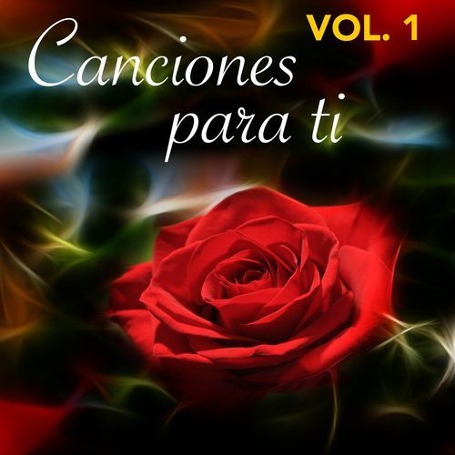 Canciones para Ti, Vol. 1