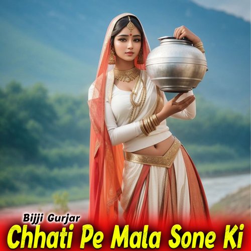 Chhati Pe Mala Sone Ki